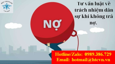 ​​​Tư vấn luật về trách nhiệm dân sự khi không trả nợ