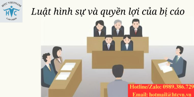 Luật hình sự và quyền lợi của bị cáo