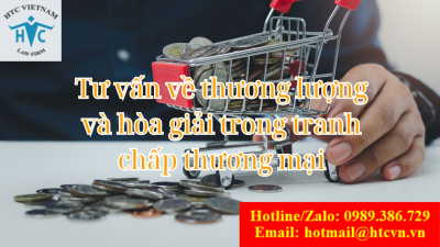 ​Tư vấn về thương lượng và hòa giải trong tranh chấp thương mại