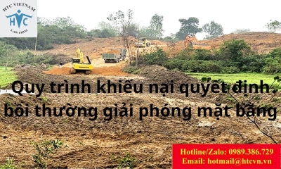 Quy trình khiếu nại quyết định bồi thường giải phóng mặt bằng