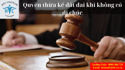 Quyền thừa kế đất đai khi không có di chúc