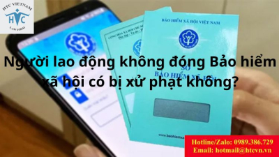 Người lao động không đóng bảo hiểm xã hội có bị xử phạt không?