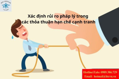 Xác định rủi ro pháp lý trong các thỏa thuận hạn chế cạnh tranh?