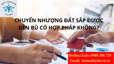 Chuyển nhượng đất sắp được đền bù: Hợp pháp hay giao dịch vô hiệu?