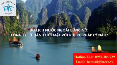 Du lịch nước ngoài bùng nổ: Công ty lữ hành đối mặt với rủi ro pháp lý nào?