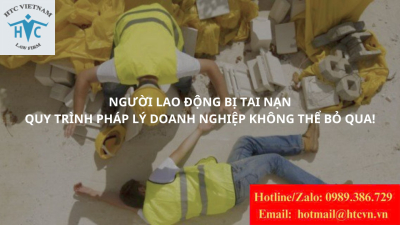Người lao động bị tai nạn - Quy trình pháp lý doanh nghiệp không thể bỏ qua!