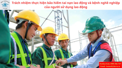 Trách nhiệm thực hiện bảo hiểm tai nạn lao động và bệnh nghề nghiệp của người sử dụng lao động