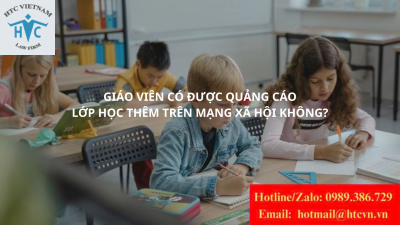 GIÁO VIÊN CÓ ĐƯỢC QUẢNG CÁO LỚP HỌC THÊM TRÊN MẠNG XÃ HỘI KHÔNG?