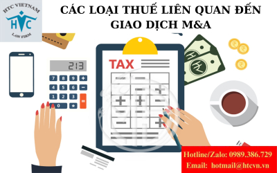 CÁC LOẠI THUẾ LIÊN QUAN ĐẾN GIAO DỊCH M&A