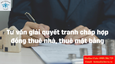 ​Tư vấn giải quyết tranh chấp hợp đồng thuê nhà, thuê mặt bằng 
