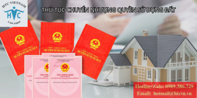 Thủ tục chuyển nhượng quyền sử dụng đất chi tiết