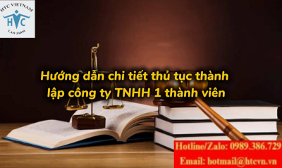 Hướng dẫn chi tiết thủ tục thành lập công ty TNHH 1 thành viên  