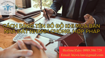 Cách sang tên sổ đỏ khi mua bán nhà đất nhanh chóng, hợp pháp
