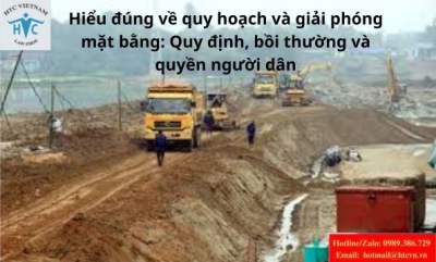 Hiểu đúng về quy hoạch và giải phóng mặt bằng: Quy định, bồi thường và quyền người dân