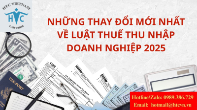 Những thay đổi mới nhất về Luật Thuế thu nhập doanh nghiệp 2025: Doanh nghiệp cần lưu ý
