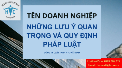 Tên doanh nghiệp: Những lưu ý quan trọng và quy định pháp luật