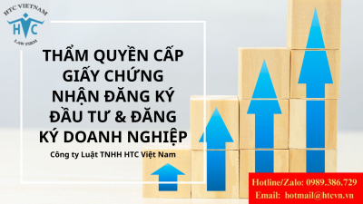 Thẩm quyền cấp Giấy chứng nhận Đăng ký đầu tư và Đăng ký doanh nghiệp