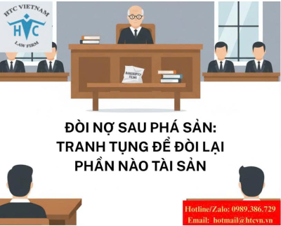 Đòi nợ sau phá sản: Tranh tụng để đòi lại phần nào tài sản