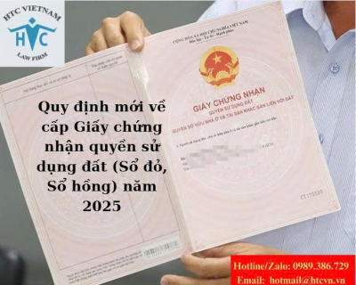 Quy định mới về cấp Giấy chứng nhận quyền sử dụng đất (Sổ đỏ, Sổ hồng) năm 2025