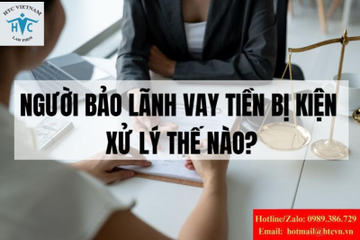 Người bảo lãnh vay tiền bị kiện thay con nợ – có cách nào thoát trách nhiệm?