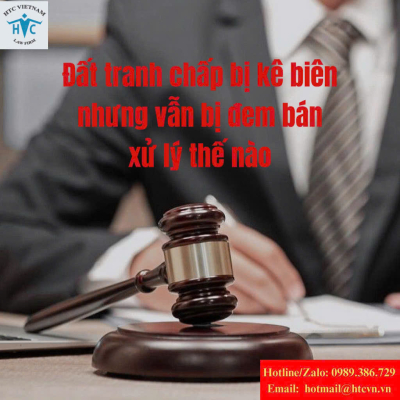 Đất có tranh chấp bị kê biên, nhưng vẫn bị đem bán – xử lý thế nào khi bạn là người mua ngay tình?