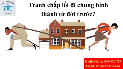 Tranh chấp lối đi chung hình thành từ đời trước: Khi nào chủ đất được quyền đòi lại?