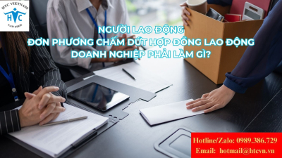 Người lao động đơn phương chấm dứt hợp đồng trái pháp luật – Doanh nghiệp phải làm gì?