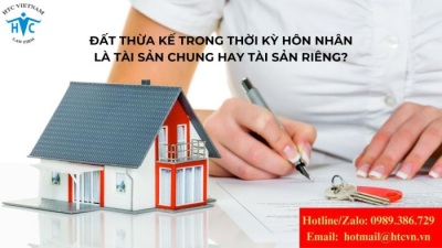 Đất thừa kế trong thời kỳ hôn nhân: Là tài sản chung hay tài sản riêng?