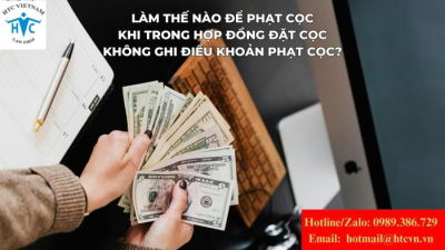 Làm thế nào để phạt cọc khi trong hợp đồng đặt cọc không ghi điều khoản phạt cọc