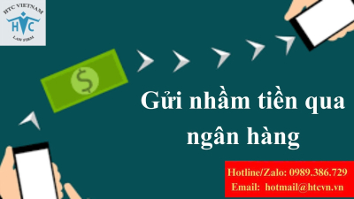 Gửi nhầm tiền qua ngân hàng – người nhận không trả lại có thể bị xử lý hình sự không?