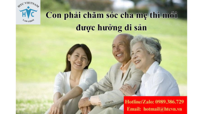 “Con phải chăm sóc cha mẹ thì mới được hưởng di sản”  như thế có đúng không? Pháp luật quy định như thế nào về thừa kế