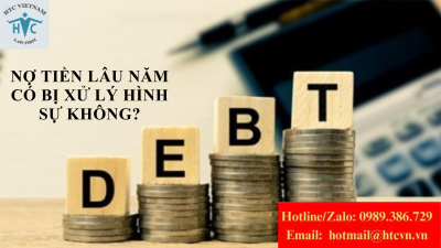 ​Nợ tiền lâu năm có bị xử lý hình sự không?