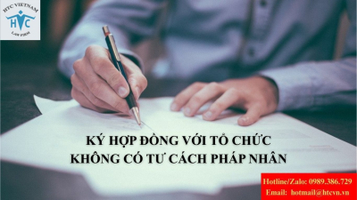 Ký hợp đồng với tổ chức không có tư cách pháp nhân - Rủi ro và cách xử lý