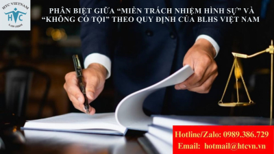  Phân biệt giữa “miễn trách nhiệm hình sự” và “không có tội” theo quy định của BLHS Việt Nam