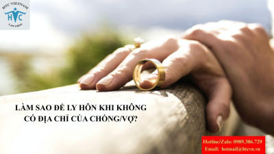 Làm sao để ly hôn khi không có địa chỉ của chồng/vợ? 