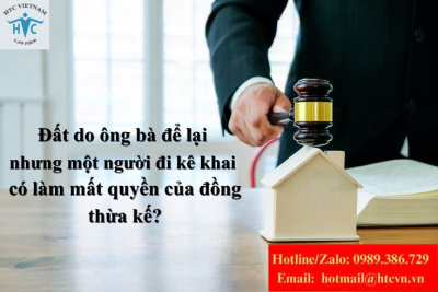 Đất do ông bà để lại nhưng chỉ một người đi kê khai: Các đồng thừa kế có mất quyền không?