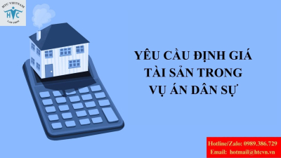 Yêu cầu định giá tài sản trong vụ án dân sự