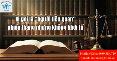 Bị gọi là “người liên quan” nhiều tháng nhưng không khởi tố: Có quyền yêu cầu chấm dứt làm việc không?