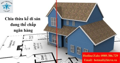 Di sản đang thế chấp ngân hàng: Có chia thừa kế được không?