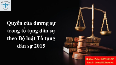 Quyền của đương sự trong tố tụng dân sự theo Bộ luật Tố tụng dân sự 2015