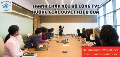 Tranh chấp nội bộ công ty: Hướng giải quyết hiệu quả