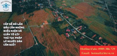 Cấp sổ đỏ lần đầu cần những điều kiện và giấy tờ gì? Thủ tục pháp lý người dân cần biết