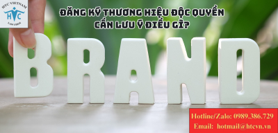 Đăng ký thương hiệu độc quyền cần lưu ý điều gì?