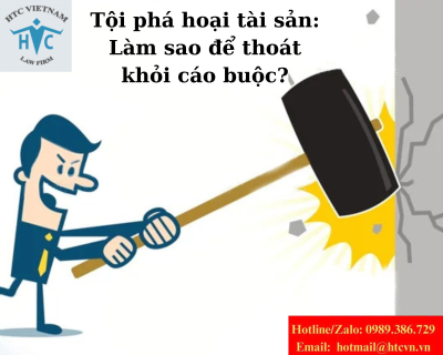 Tội phá hoại tài sản: Làm sao để thoát khỏi cáo buộc?