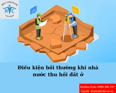 Điều kiện bồi thường khi nhà nước thu hồi đất ở