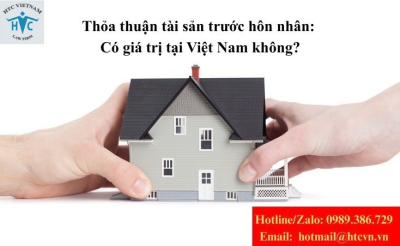 Thỏa thuận tài sản trước hôn nhân: Có giá trị tại Việt Nam không?