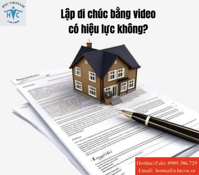 Lập di chúc bằng video có hiệu lực pháp luật không?
