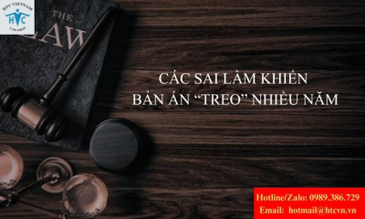 Các sai lầm phổ biến khiến bản án “treo” nhiều năm