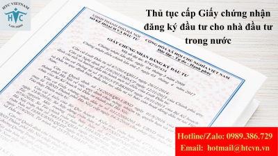 Thủ tục cấp Giấy chứng nhận đăng ký đầu tư cho nhà đầu tư trong nước