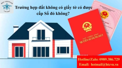 Trường hợp đất không có giấy tờ có được cấp Sổ đỏ không? 